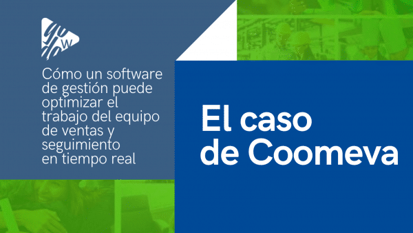 Lee más sobre el artículo Cómo un software de gestión puede optimizar el trabajo del equipo de ventas y el seguimiento en tiempo real: el caso de Coomeva